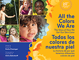 All The Colors We Are - 20th Anniversary Edition: The Story of How We Get Our Skin Color