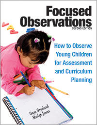 Focused Observations, Second Edition: How to Observe Young Children for Assessment and Curriculum Planning