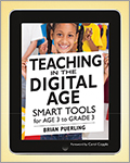 Teaching in the Digital Age: Smart Tools for Age 3 to Grade 3