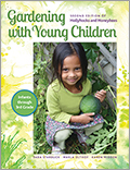 Gardening with Young Children: Second Edition of Hollyhocks and Honeybees