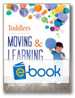 Toddlers Moving & Learning (e-book): A Physical Education Curriculum