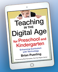 Teaching in the Digital Age for Preschool and Kindergarten: Enhancing Curriculum with Technology