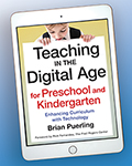 Teaching in the Digital Age for Preschool and Kindergarten: Enhancing Curriculum with Technology