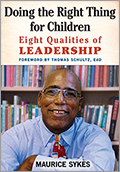 Doing the Right Thing for Children: Eight Qualities of Leadership