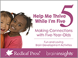 Help Me Thrive While I’m Five: Making Connections with Five-Year-Olds