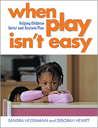 When Play Isn’t Easy: Helping Children Enter and Sustain Play