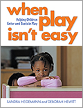When Play Isn’t Easy: Helping Children Enter and Sustain Play