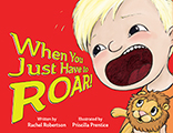 When You Just Have To Roar!