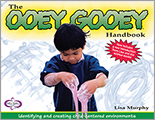 Ooey Gooey® Handbook: Identifying and Creating Child-Centered Environments