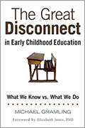The Great Disconnect in Early Childhood Education: What We Know vs What We Do
