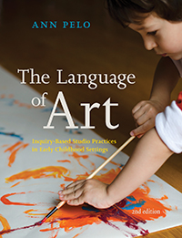 Language of Art 2nd Edition: Inquiry-Based Studio Practices in Early Childhood Settings