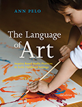 Language of Art 2nd Edition: Inquiry-Based Studio Practices in Early Childhood Settings