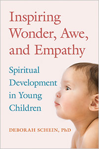 Inspiring Wonder, Awe, and Empathy: Spiritual Development in Young Children