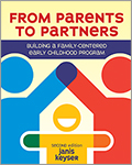 From Parents to Partners, Second Edition: Building a Family-Centered Early Childhood Program