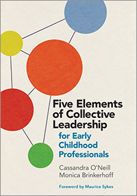 Five Elements of Collective Leadership for Early Childhood Professionals