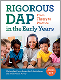 RIGOROUS DAP in the Early Years: From Theory to Practice