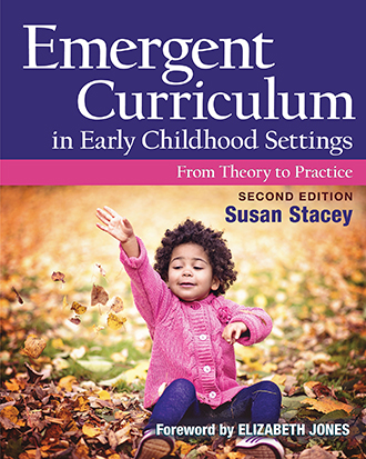 Emergent Curriculum in Early Childhood Settings 2nd Edition: From Theory to  Practice