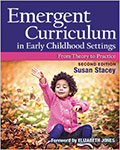 Emergent Curriculum in Early Childhood Settings 2nd Edition: From Theory to Practice