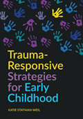 Trauma-Responsive Strategies for Early Childhood