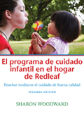 Redleaf Family Child Care Curriculum: Teaching Through Quality Care 2E (SPANISH translation)