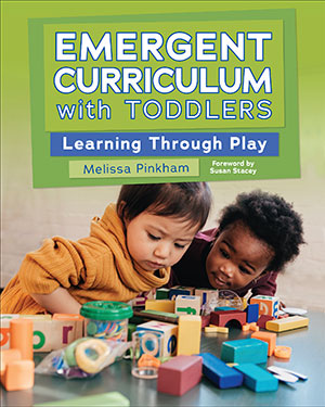 Emergent Curriculum with Toddlers: Learning through Play