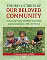 The Many Stories of Our Beloved Community: Honoring Young Children’s Kinship and Connections with the World