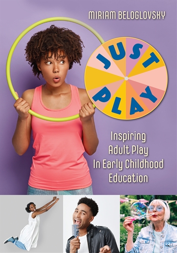 Just Play: Inspiring Adult Play in Early Education