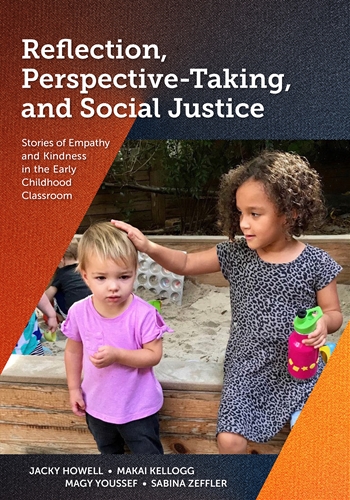 Reflection, Perspective-Taking, and Social Justice: Stories of Empathy and Kindness in the Early Childhood Classroom