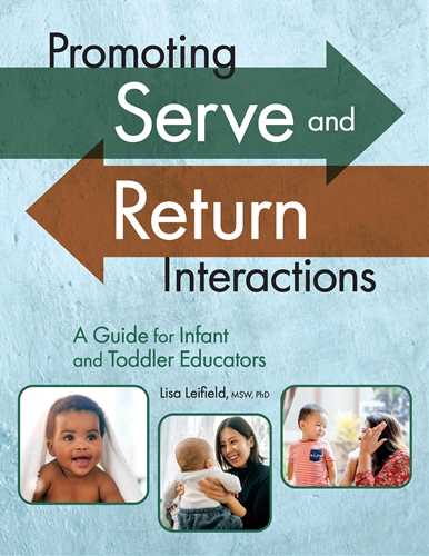 Promoting Serve and Return Interactions: A Guide for Infant and Toddler Educators
