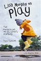 Lisa Murphy on Play 3rd Edition: The Foundation of Children's Learning