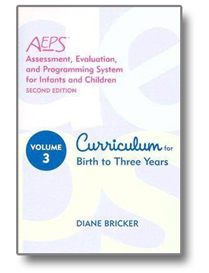 Assessment, Evaluation, and Programming System (AEPS) Curriculum for Birth to Three Years