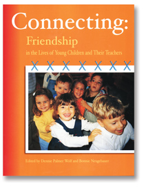 Connecting: Friendship in the Lives of Young Children and Their Teachers