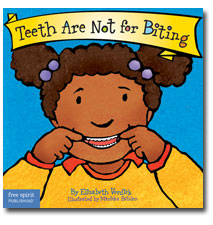Teeth Are Not For Biting