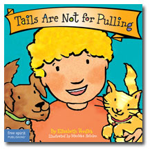 Tails Are Not for Pulling