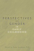 Perspectives on Gender in Early Childhood