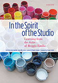 In The Spirit of the Studio: Learning from the Atelier of Reggio Emilia, Second Edition