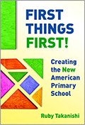 First Things First: Creating the New American Primary School