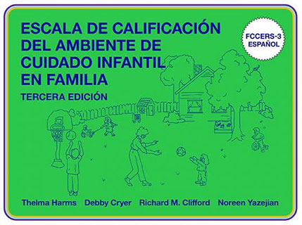 Escala de calificacion del ambiente de cuidado infantil en familia (FCCERS-3 Espanol)