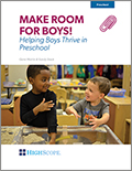 Make Room for Boys!: Helping Boys Thrive in Preschool