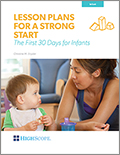 Lesson Plans for a Strong Start: The First 30 Days for Infants