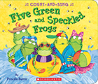 Five Green and Speckled Frogs: A Count-And-Sing Book