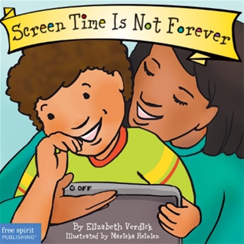 Screen Time is Not Forever (board book)