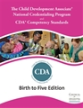 CDA Competency Standards: Birth to Five Edition