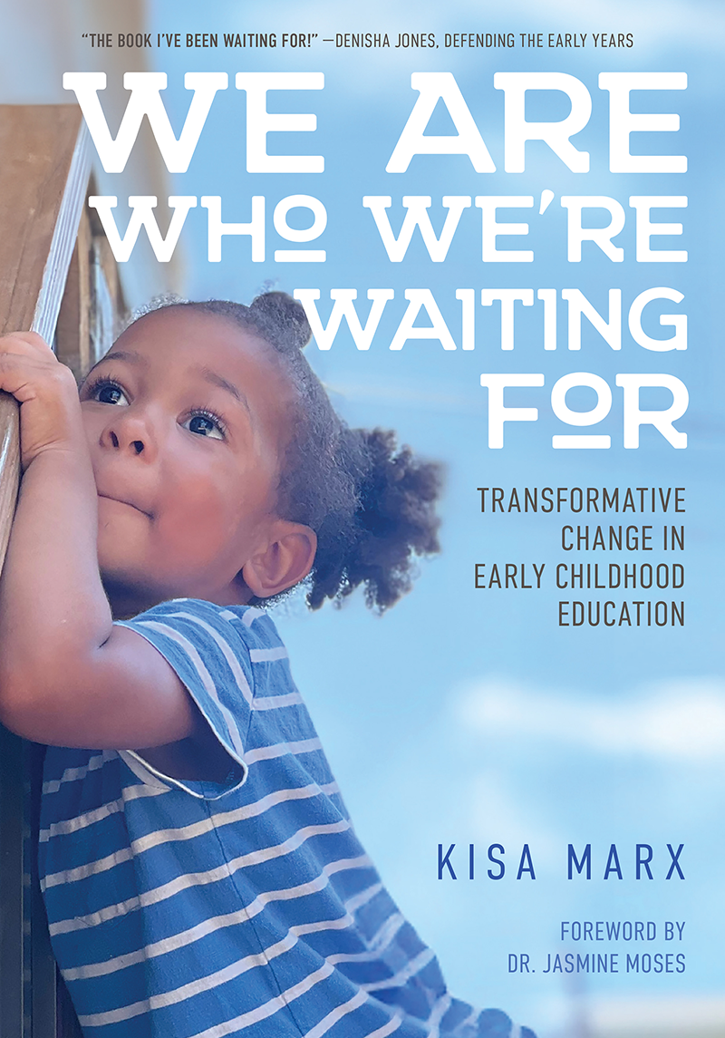 We Are Who We’re Waiting For: Transformative Change in Early Childhood Education — book cover