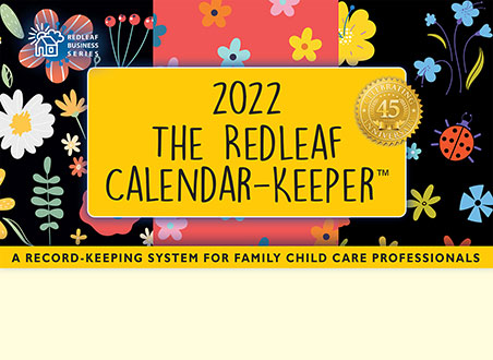 Redleaf Calendar-Keeper 2022: A Record-Keeping System for Family Child Care Professionals