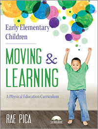Early Elementary Children Moving &amp; Learning: A Physical Education Curriculum