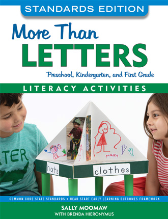More Than Letters: Literacy Activities for Preschool, Kindergarten, and First Grade, Standards Edition