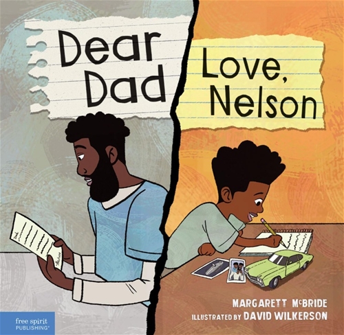 Dear Dad: Love, Nelson: The Story of One Boy and His Incarcerated Father