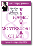 Lisa Murphy DVD Montessori Piaget Vygotsky Oh My